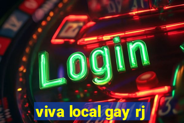 viva local gay rj